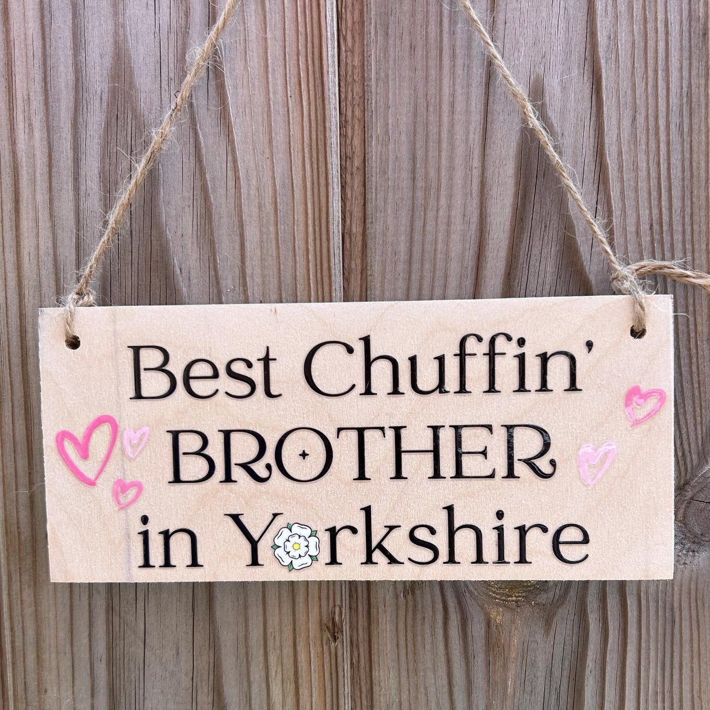 Best Chuffin' Dad in Yorkshire - hanging sign, mum, uncle, brother, sister, grandad