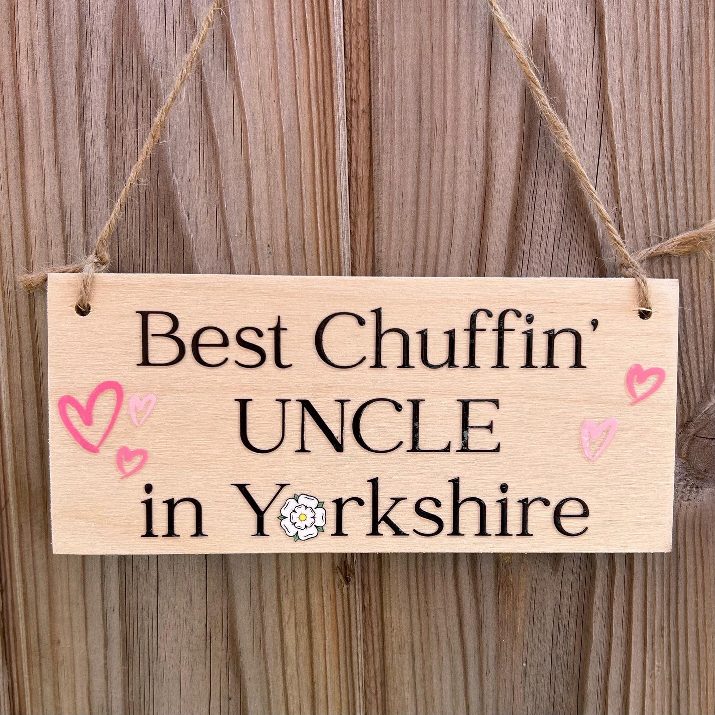 Best Chuffin' Dad in Yorkshire - hanging sign, mum, uncle, brother, sister, grandad