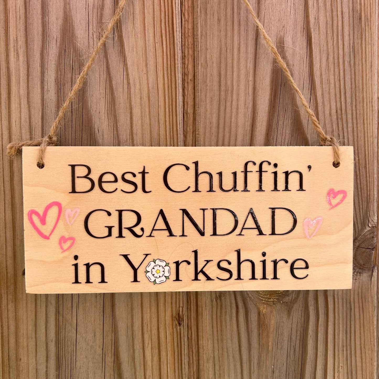 Best Chuffin' Dad in Yorkshire - hanging sign, mum, uncle, brother, sister, grandad