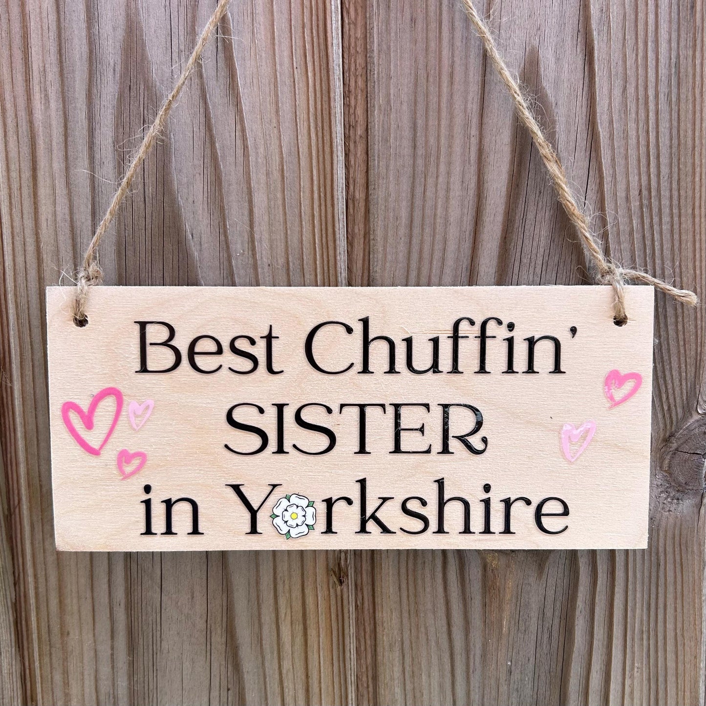 Best Chuffin' Dad in Yorkshire - hanging sign, mum, uncle, brother, sister, grandad
